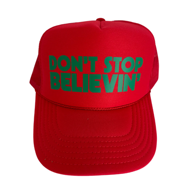 DON'T STOP BELIEVIN' TRUCKER HAT IN RED